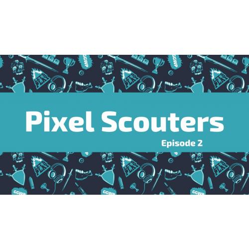 Pixel Scouters Episode 2